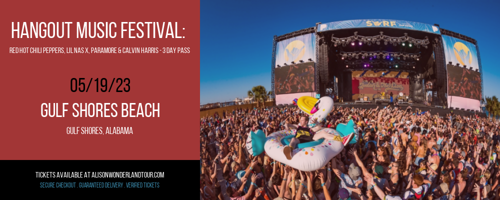 Hangout Music Festival: Red Hot Chili Peppers, Lil Nas X, Paramore & Calvin Harris - 3 Day Pass at Alison Wonderland Tour